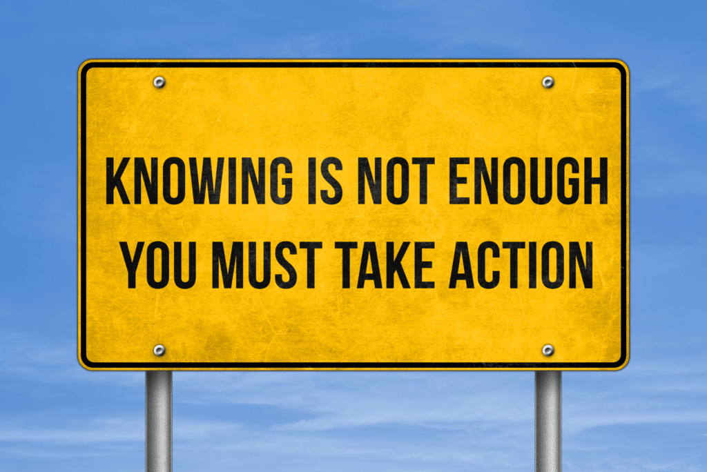 photo of sign for seo strategies for professional businesses that says knowing is not enough, you must take action